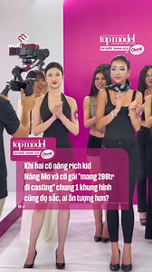 Khi "2 nàng RICH KID" cùng chung 1 khung hình, ai ấn tượng hơn? #MultiMediaJSC #VietnamNextTopModel2025 #chanté #chante #saibuocthanhlich #nuocgiatxa8trong1 #TrongDongPalace #REYHotelHanoi | Vietnam's Next Top Model