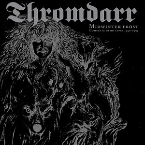 Thromdarr - Midwinter Frost: Complete Demo Tapes 1990-1997 (2022) - Metalliluola