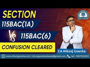 Confusion Cleared Section 115BAC(1A) vs 115BAC(6) | Must Watch For All | CA Nikunj Goenka