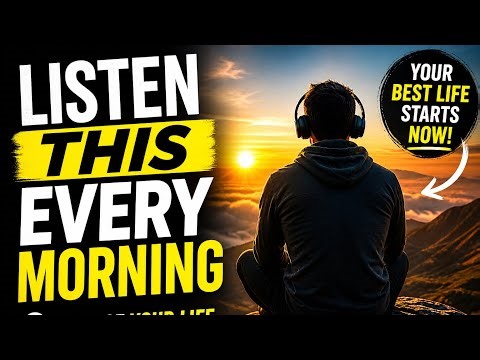 Listen to This Every Morning and Change Your Life |Motivational Video | Inspirational Video