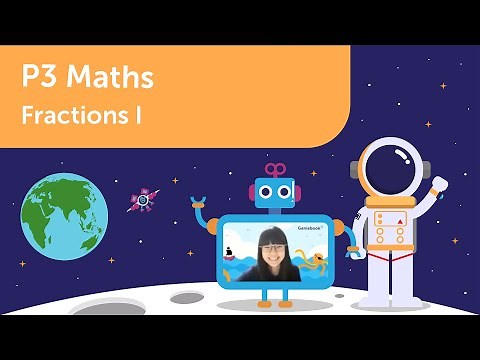 Fractions I | P3 Maths | Learn PSLE Primary 3 Mathematics with Geniebook