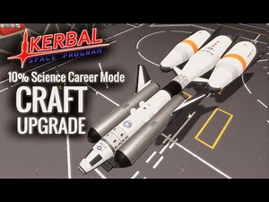 CRAFT UPGRADE | KSP 10% Science Ep-57