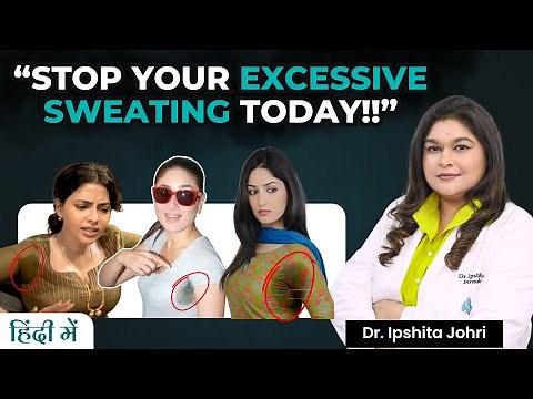 How To Stop Excessive Sweating? | Tips By Dermatologist | Underarms Sweating and Palm Sweating