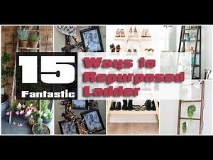 15 Fantastic Ways to Repurposed Ladder