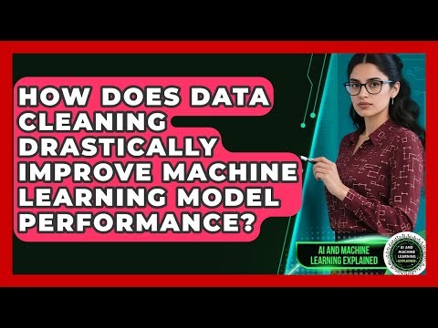 How Does Data Cleaning Drastically Improve Machine Learning Model Performance?
