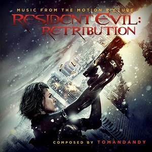 Tomandandy - Resident Evil: Retribution (Music From The Motion Picture)
