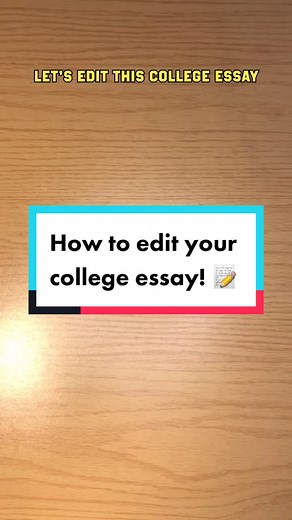 College Essay Tips and Editing Guide