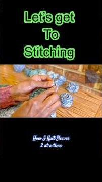 How I knit sleeves 2 at a time