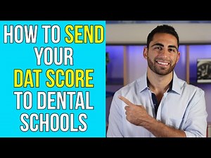How to send DAT scores to AADSAS & dental schools