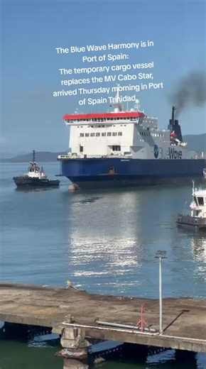 The Blue Wave Harmony is in Port of Spain: The temporary cargo vessel replaces the MV Cabo Star, arrived Thursday morning in Port of Spain Trinidad.