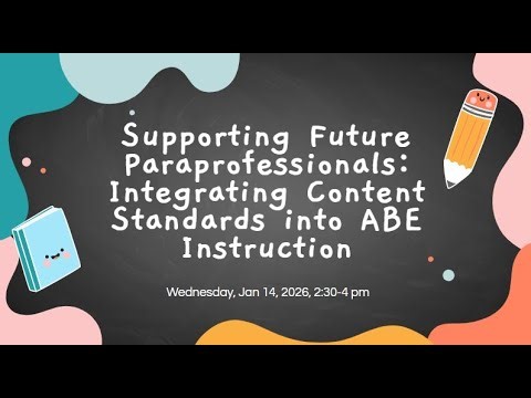 Supporting Future Paraprofessionals: Integrating Content Standards into ABE Instruction