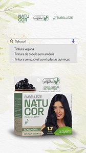 Procurando pela tintura perfeita? Natucor é a nossa dica! Sem amônia, sem água oxigenada, vegana e prontinha pra deixar seu visual maravilhoso! 💚💁‍♀️ E aí, já achou com a Natucor nas suas buscas? Conta pra gente nos comentários! #Embelleze #Natucor #SemAmonia #ParaTodosVerem: Vídeo de barra de pesquisa com Natucor e nas buscas aparece tintura vegana, tintura de cabelo sem amônia e tintura compatível com todas as químicas. | Embelleze