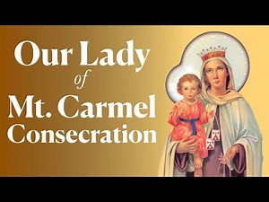 Our Lady of Mt. Carmel Consecration