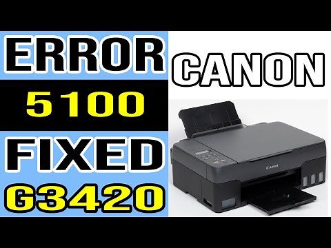Canon G3420 Printer Support Code 5100 Error Fixed!