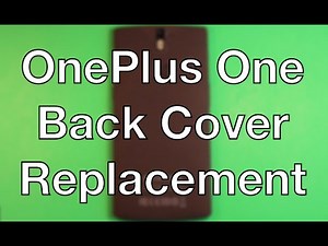 OnePlus One Back Cover Replacement How To Change