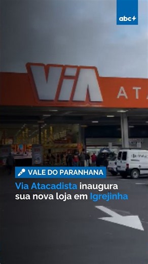 Via Atacadista opens its new store in Igrejinha