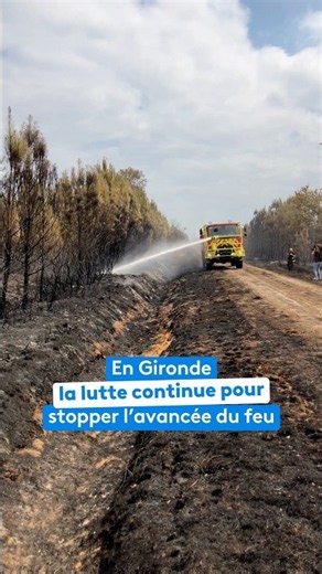 On the front lines of the XXL Gironde wildfire, the battle continues