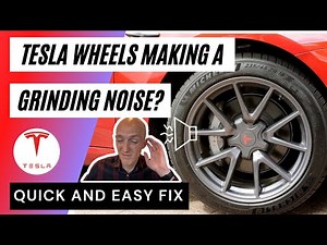 How to fix a grinding noise coming from a Tesla wheel