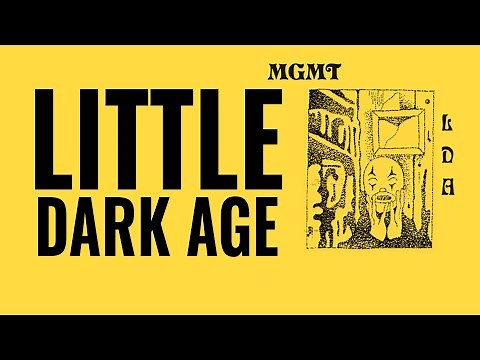 MGMT - Little Dark Age (Letra)