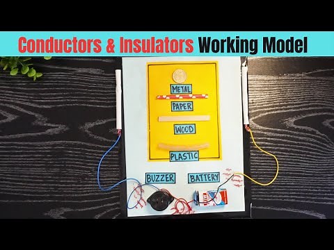 Conductors and Insulators Working Model | Physics Working Model Project |Exhibition model for school