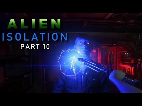 ALIEN ISOLATION - PART 10 - GAME PLAY - HARD SETTING - SURVIVAL HORROR