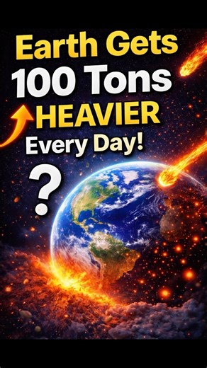Earth Gets 100 Tons Heavier Every Day#shorts#viral#facts#space#earth#nasa#sciencefact#fyp#spacefacts