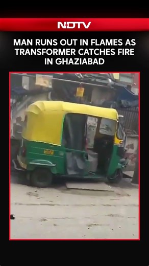 Man Runs Out In Flames As Transformer Catches Fire In Ghaziabad