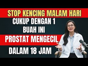 1 Buah Murah Ini Bisa Mengecilkan Prostat Dalam 18 Jam & Menghentikan Sering Kencing di Malam Hari!
