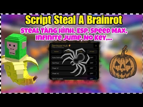 ‼️ Cách Hack Steal A Brainrot | Cướp Tàng Hình, Định Vị, Chạy Nhanh, Nhảy Cao, No Key,... Siêu Bá 🔥
