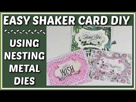 EASY SHAKER CARD DIY USING NESTING METAL DIES