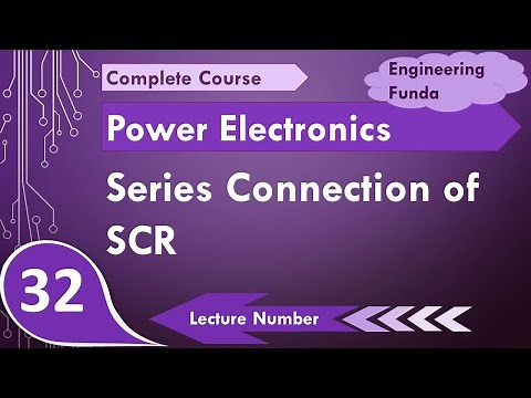 Series Connection of SCR in Power Electronics by Engineering Funda