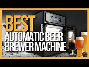 ✅ TOP 4 Best Automatic Beer Brewer Machines | Beer Brewers