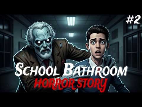 Haunted School Bathroom horror story | Horror Stories in Hindi | horror story in hindi