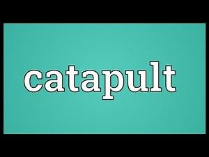Catapult Meaning