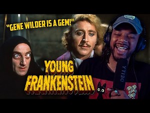 Filmmaker reacts to Young Frankenstein (1974) for the FIRST TIME!
