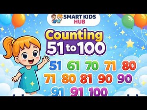 Counting 51 to 100 for Kids | Learn Numbers 51–100 | Preschool & Nursery Learning