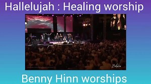Benny Hinn Worship Music: Singing Hallelujah with Mass Choir