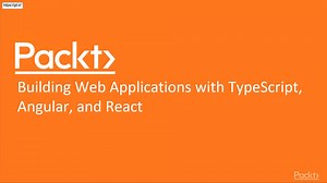 آموزش ساخت اپلیکیشن های وب با TypeScript، Angular و React