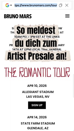 Monty on Instagram: "Anleitung wie du dich zum Artist Presale für Bruno Mars The Romantic Tour in Berlin anmeldest! Artist Sign-Up startet: Do, 08.01.2026, 14:00 Uhr Artist Sign-Up endet: Mo. 12.01.2026. 19:00 Uhr In diesen Zeitraum müsst ihr euch wie im Video anmelden, um am Artist Pre-Sale am Mittwoch 14.01.2026. um 12:00 Uhr teilzunehmen zu können! #brunomarstour #brunomars #konzerte #brunomarslive #presale"