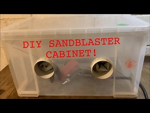 DIY Sandblasting Cabinet! CHEAP AND EASY!!!