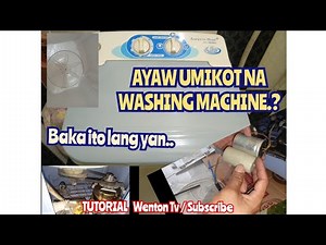 WASHING MACHINE na ayaw umikot, umiikot lang pag-tinutulak / Washing Machine Repair Tutorial.