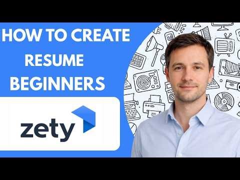 how to create resume for beginners zety full guide 2026