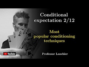 08-02. Conditional expectation - Most popular conditioning techniques.