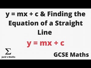 y=mx+c & Finding the Equation of a Straight Line | GCSE Maths