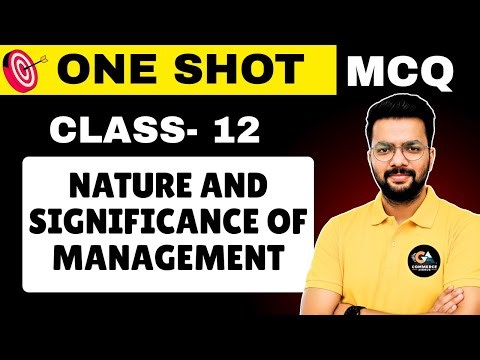 🔥 Nature and significance of management | ✅One Shot | MCQ | Class 12