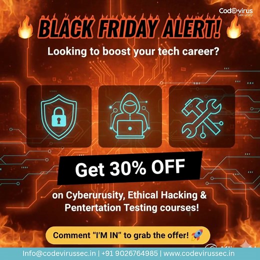 Black Friday is here! 🚀 Get 30% OFF on all Codevirus Security courses and level up your cybersecurity skills. Whether you're a beginner or already in the field, this is the perfect time to upgrade your knowledge. Limited time—don’t miss out! 🛡️💻 #BlackFridaySale #CodevirusSecurity #CyberSecurity #EthicalHacking #CyberAwareness #TechSale #LearnCybersecurity #HackerMindset #SkillUp #OnlineLearning #TechDeals #CyberSecurityTraining | Codevirus Security