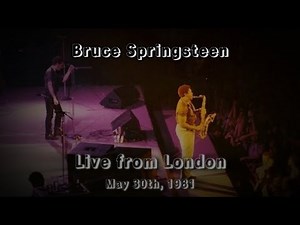Bruce Springsteen - May 30th, 1981 - Live from London - Night 2