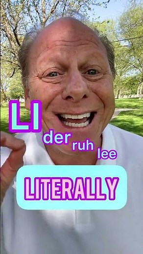 How do you say literally?