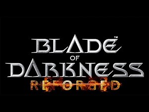 BLADE OF DARKNESS REFORGED