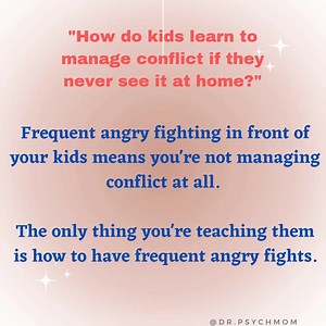 Fighting loudly and/or angrily in front of your kids doesn't teach them anything. They learn to be hypervigilant for changes in tone that mean a parent is angry and the day or night is ruined. This fear will lead to difficulties in their later intimate relationships. Managing conflict means calmly and briefly deciding on compromises in the infrequent cases where parents disagree. Same as at work, you wouldn't expect your boss to think you are good at managing conflict if you were always yelling,